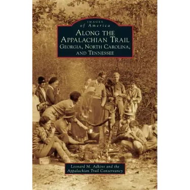 Along the Appalachian Trail: Georgia, North Carolina, and Tennessee
