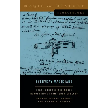 Everyday Magicians: Legal Records and Magic Manuscripts from Tudor England