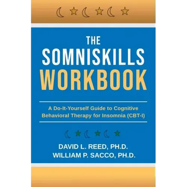 The SomniSkills Workbook: A Do-It-Yourself Guide to Cognitive Behavioral Therapy for Insomnia (CBT-I)