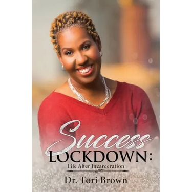 Success Lockdown: Life After Incarceration