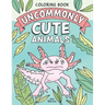 Uncommonly Cute Animals Coloring Book: Adorable and Unusual Animals from Around the World