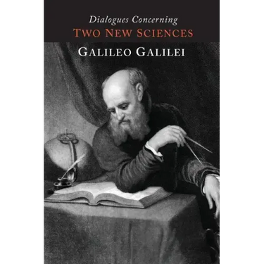 Dialogues Concerning Two New Sciences