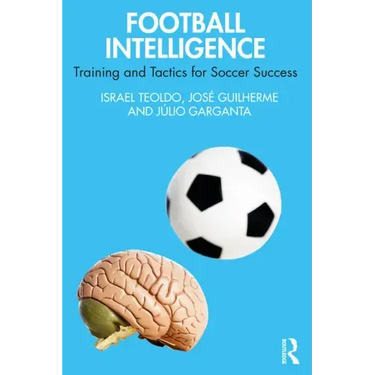 Football Intelligence: Training and Tactics for Soccer Success