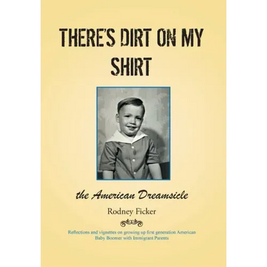 There's Dirt on My Shirt: The American Dreamsicle