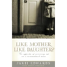 Like Mother, Like Daughter?: The Effects of Growing Up in a Homosexual Home