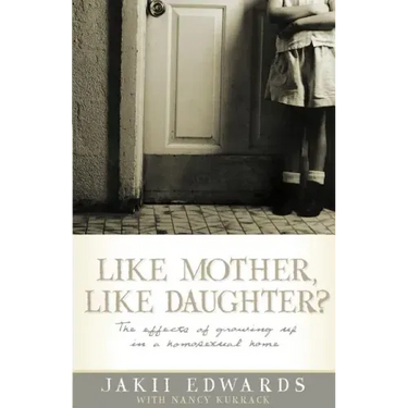 Like Mother, Like Daughter?: The Effects of Growing Up in a Homosexual Home