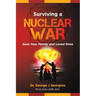 Surviving a Nuclear War: Save Your Family and Loved Ones