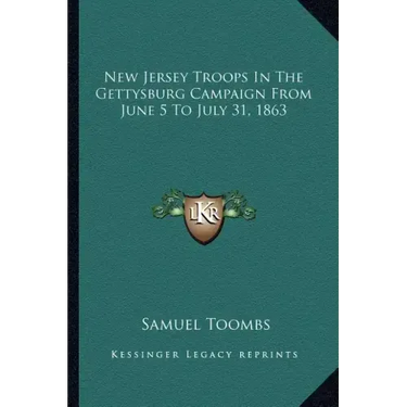 New Jersey Troops In The Gettysburg Campaign From June 5 To July 31, 1863