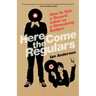 Here Come the Regulars: How to Run a Record Label on a Shoestring Budget