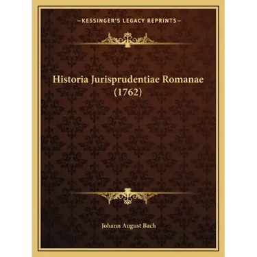 Historia Jurisprudentiae Romanae (1762)