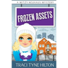 Frozen Assets: A Mitzy Neuhaus Mystery