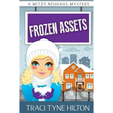 Frozen Assets: A Mitzy Neuhaus Mystery