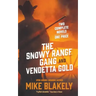 Snowy Range Gang and Vendetta Gold