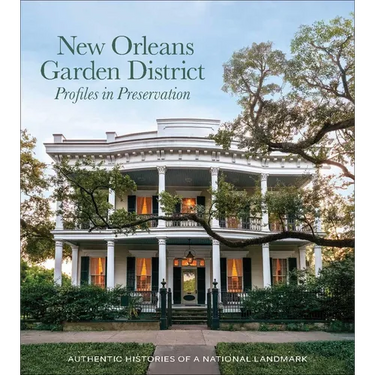 New Orleans Garden District Association Profiles in Preservation