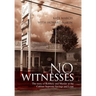 No Witnesses