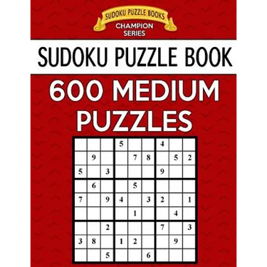 Sudoku Puzzle Book, 600 MEDIUM Puzzles: Single Difficulty Level For No Wasted Puzzles