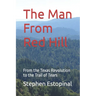 The Man From Red Hill: From the Texas Revolution to the Trail of Tears