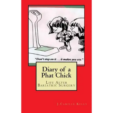 Diary of a Phat Chick: Life After Bariatric Surgery