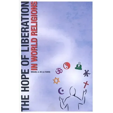 The Hope of Liberation in World Religions