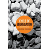 Cycle of Segregation: Social Processes and Residential Stratification