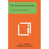 The Younger Brothers: Their Life And Character