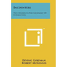 Encounters: Two Studies In The Sociology Of Interaction
