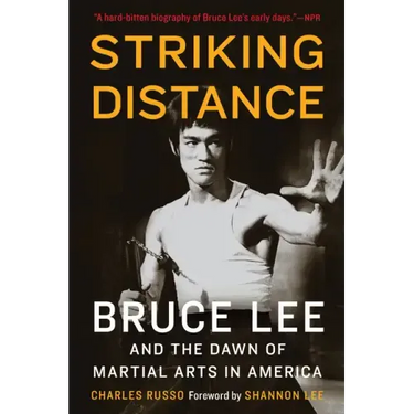 Striking Distance: Bruce Lee and the Dawn of Martial Arts in America