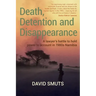 Death, Detention and Disappearance: A lawyer's battle to hold power to account in 1980s Namibia