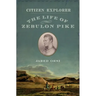 Citizen Explorer: The Life of Zebulon Pike