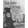In the Shadow of the Clock: The History of the Square, Statesville, North Carolina, 1790-1990