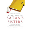 Satan's Sisters: A Novel Work of Fiction