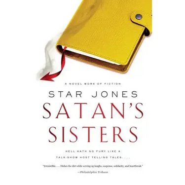 Satan's Sisters: A Novel Work of Fiction