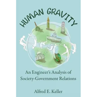 Human Gravity: An Engineer's Analysis of Society-Government Relations