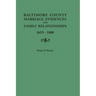 Baltimore County Marriage Evidences and Family Relationships, 1659-1800