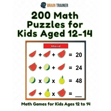200 Math Puzzles for Kids Aged 12-14 - Math Games for Kids 12 to 14