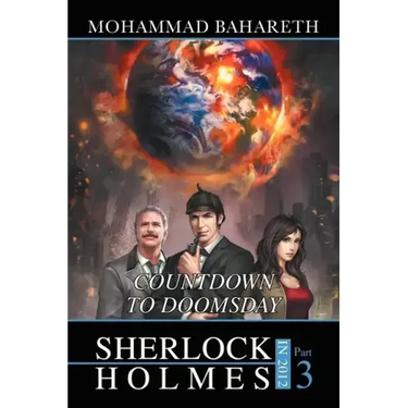 Sherlock Holmes in 2012: Countdown to Doomsday