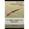 U.S. Carbine, Caliber .30, M1 Field Manual: FM 23-7