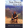 Son Down, Son Up: How One Mother Battled Her Son's Addiction, Found Hope, and Survived