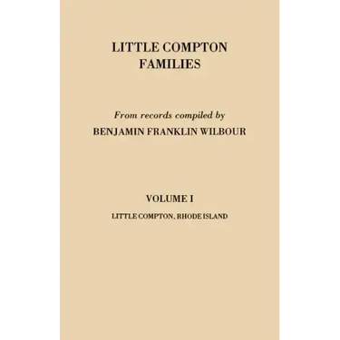 Little Compton Families. Little Compton, Rhode Island. Volume I