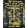 The Coming of the Quantum Christ: The Shroud of Turin and the Apocalypse of Selfishess