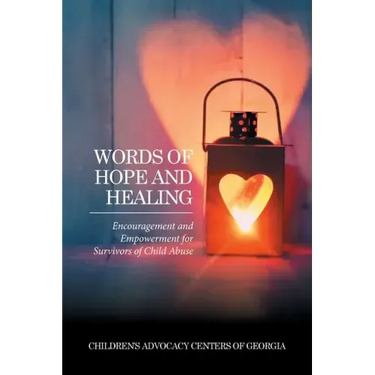 Words of Hope and Healing: Encouragement and Empowerment for Survivors of Child Abuse