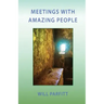 Meetings with Amazing People