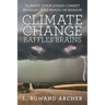 Climate Change Baffles Brains: Climate Charlatans Commit Intellectual Fraud on Reason