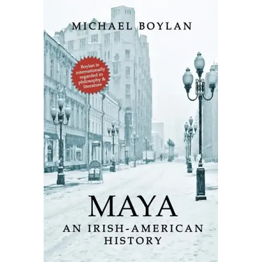 Maya: An Irish-American History