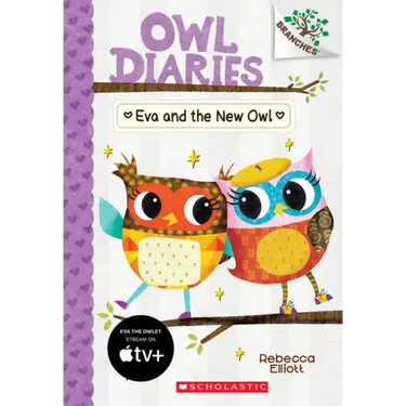 Eva and the New Owl: A Branches Book (Owl Diaries #4): Volume 4