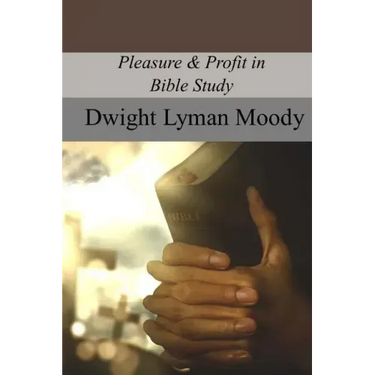 Pleasure & Profit in Bible Study