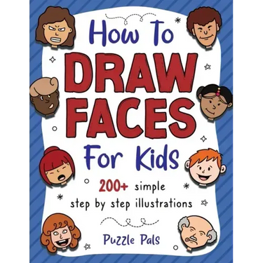 How To Draw Faces: 200 Step By Step Drawings For Kids