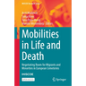 Mobilities in Life and Death: Negotiating Room for Migrants and Minorities in European Cemeteries