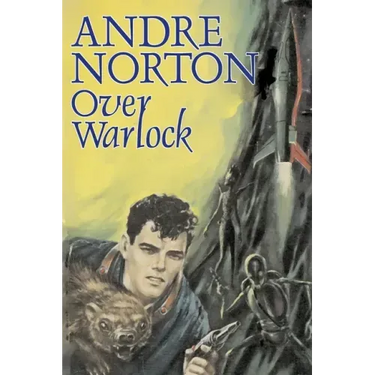 Over Warlock by Andre Norton, Science Fiction, Adventure