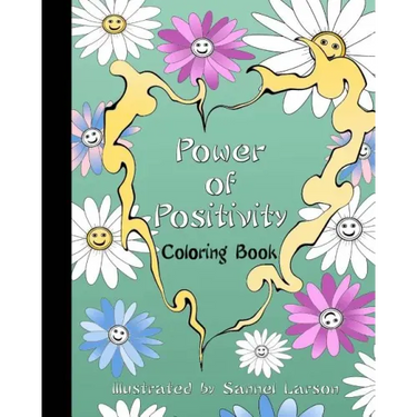 Power of Positivity-Adult Coloring Book: Positive Coloring for a More Positive and Peaceful Mind